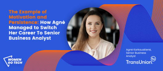 The Example of Motivation: How Agnė Managed to Switch Her Career To Senior Business Analyst