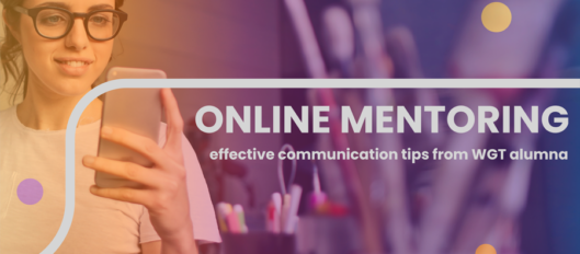 Online Mentoring | Effective Communication Tips From WGT Alumna