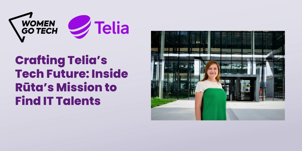 Crafting Telia’s Tech Future: Inside Rūta’s Mission to Find IT Talents